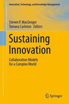 Paperback Sustaining Innovation: Collaboration Models for a Complex World Book