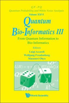 Hardcover Quantum Bio-Informatics III: From Quantum Information to Bio-Informatics Book