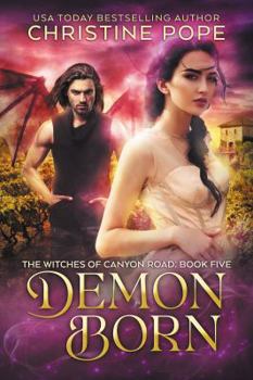 Demon Born - Book #5 of the Witches of Canyon Road