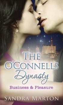 The O'Connells Dynasty: Business and Pleasure - Book  of the O'Connells