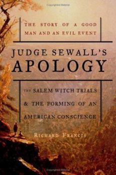 Hardcover Judge Sewall's Apology: The Salem Witch Trials and the Forming of an American Conscience Book