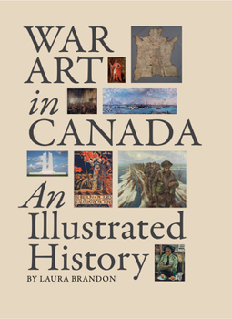 Hardcover War Art in Canada: An Illustrated History Book