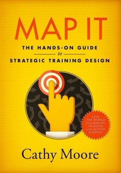 Paperback Map It: The hands-on guide to strategic training design Book