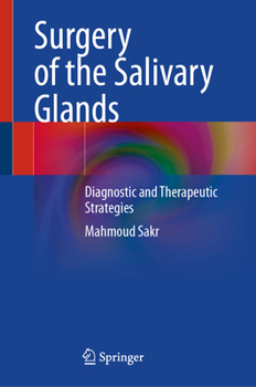 Hardcover Surgery of the Salivary Glands: Diagnostic and Therapeutic Strategies Book