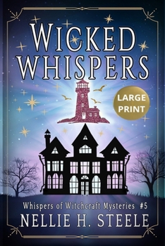 Paperback Wicked Whispers (Whispers of Witchcraft Cozy Mysteries) Book