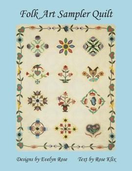 Paperback Folk Art Sampler Quilt: : Designs By Evelyn Rose Book