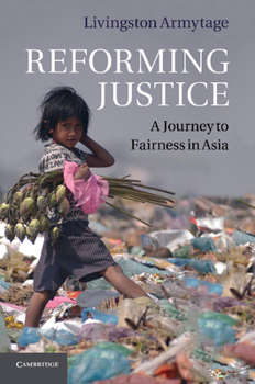Paperback Reforming Justice: A Journey to Fairness in Asia Book
