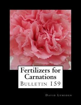 Paperback Fertilizers for Carnations: Bulletin 159 Book