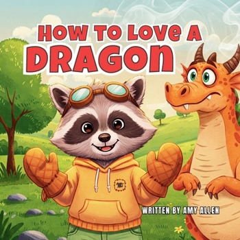 Paperback How to Love a Dragon Book