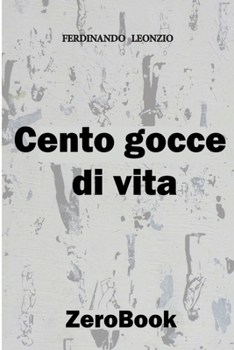 Paperback Cento gocce di vita [Italian] Book