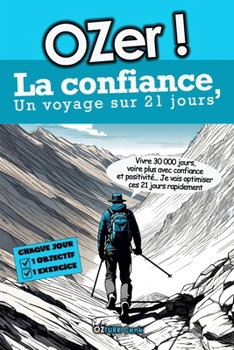 Paperback OZer ! La confiance en soi: Un voyage sur 21 jours [French] Book