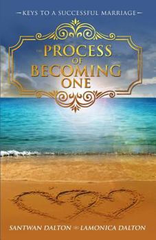 Paperback The Process of Becoming One: Keys to a Successful Marriage Book