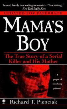 Mass Market Paperback Mama's Boy: The True Story of a Serial Killer and His Mother Book