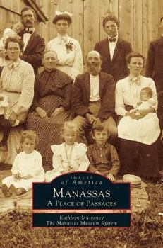 Manassas: A Place of Passages - Book  of the Images of America: Virginia