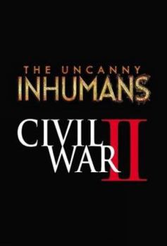 Paperback Uncanny Inhumans, Volume 3: Civil War II Book