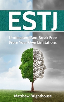 Paperback Estj: Understand And Break Free From Your Own Limitations Book