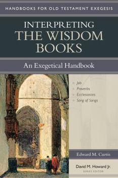 Paperback Interpreting the Wisdom Books: An Exegetical Handbook Book