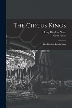 Paperback The Circus Kings; Our Ringling Family Story Book
