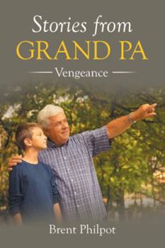 Paperback Stories from Grand Pa: Vengeance Book