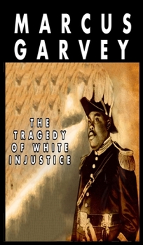 Hardcover The Tragedy of White Injustice Book