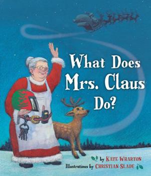 Hardcover What Does Mrs. Claus Do? Book