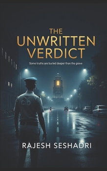 The Unwritten Verdict: Some truths are buried deeper than the grave