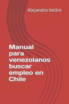 Paperback Manual Para Venezolanos Buscar Empleo En Chile [Spanish] Book