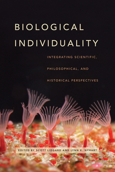 Paperback Biological Individuality: Integrating Scientific, Philosophical, and Historical Perspectives Book