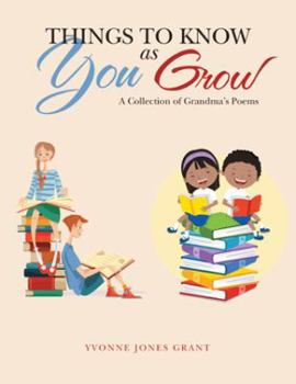 Paperback Things to Know as You Grow: A Collection of Grandma's Poems Book