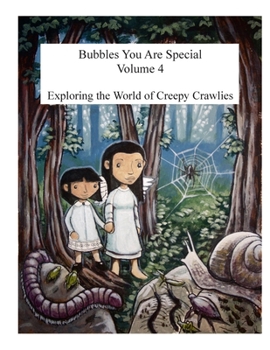 Paperback Bubbles You Are Special Volume 4: Exploring The World of Creepy Crawlies Book
