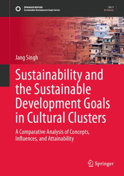 Regional Sustainability and the Sustainable Development Goals: Concepts, Influences and Attainability from Canada, Guyana, India, Sri Lanka, and USA (Sustainable Development Goals Series)
