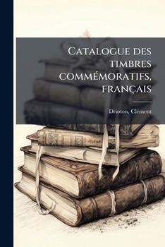 Paperback Catalogue des timbres commémoratifs, français [French] Book