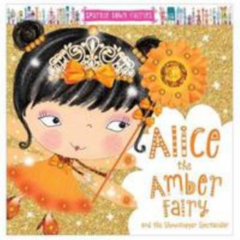Paperback Alice the Amber Fairy (Sparkle Town Fairies) Book