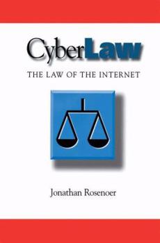 Hardcover Cyberlaw: The Law of the Internet Book