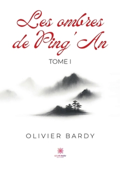 Paperback Les ombres de Ping'An: Tome I [French] Book