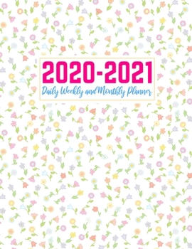 2020-2021 Daily Weekly and Monthly Planner: Cute Two Year Jan 1, 2020 - Dec 31, 2021 Calendar Organizer and Appointment Schedule Agenda Journal for ... - 24 Months Planner - Creative AG 0007