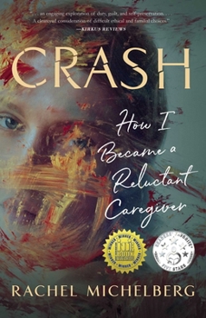 Paperback Crash: How I Became a Reluctant Caregiver Book