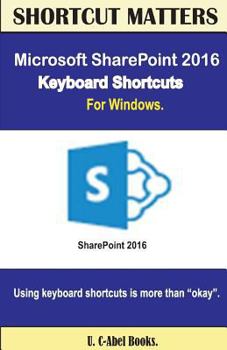 Paperback Microsoft SharePoint 2016 Keyboard Shortcuts For Windows Book