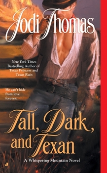 Tall, Dark, and Texan - Book #3 of the Whispering Mountain