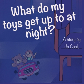 Paperback What do my toys get up to at night? Book