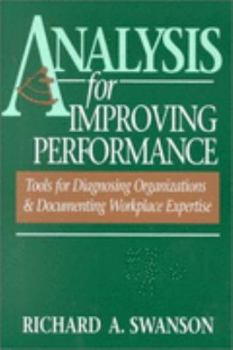 Paperback Analysis for Improving Performance: Tools for Diagnosing Organizations & Documenting Workplace Expertise Book