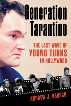 Hardcover Generation Tarantino: The Last Wave of Young Turks in Hollywood Book