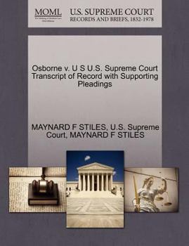 Paperback Osborne V. U S U.S. Supreme Court Transcript of Record with Supporting Pleadings Book