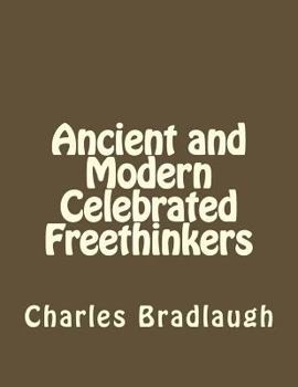 Paperback Ancient and Modern Celebrated Freethinkers Book