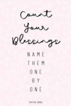 Count Your Blessings: Gratitude Journal | Lined Pages with Daily Prompt | Gratitude Gifts | Pink Circles