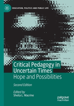 Paperback Critical Pedagogy in Uncertain Times: Hope and Possibilities Book