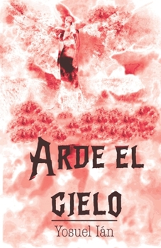 Paperback Arde el Cielo [Spanish] Book