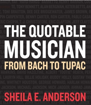 Paperback The Quotable Musician: From Bach to Tupac Book