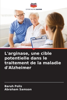 Paperback L'arginase, une cible potentielle dans le traitement de la maladie d'Alzheimer [French] Book