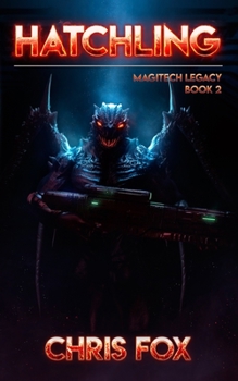 Paperback Hatchling: Magitech Legacy Book 2 Book